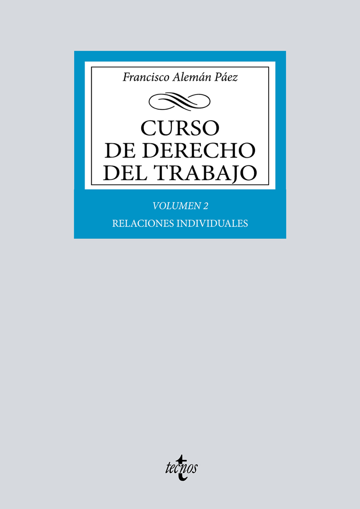 Curso de derecho del trabajo. Volumen 2