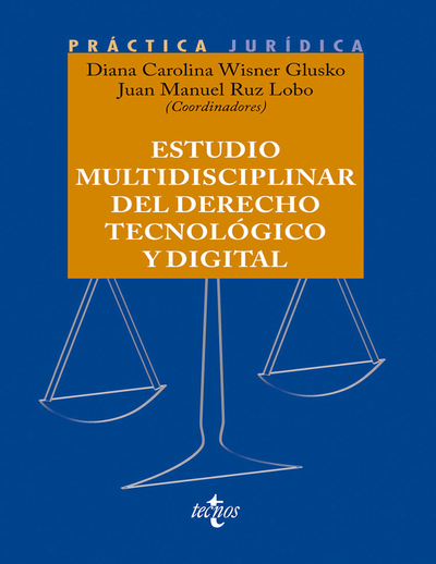 Estudio multidisciplinar del derecho tecnológico y digital