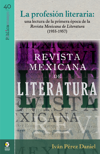 La profesión literaria: una lectura de la primera época de la Revista Mexicana de Literatura (1955-1957)