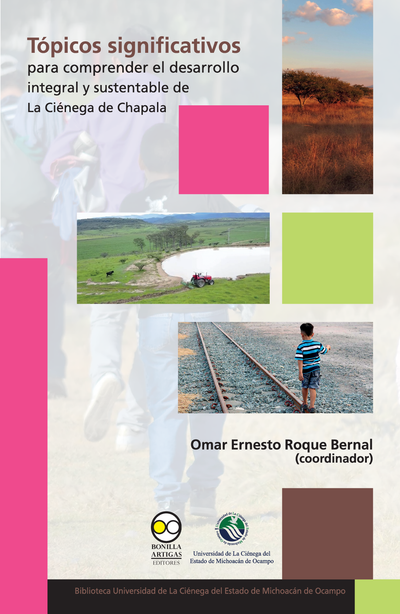 Tópicos significativos para comprender el desarrollo integral y sustentable de La Ciénega de Chapala
