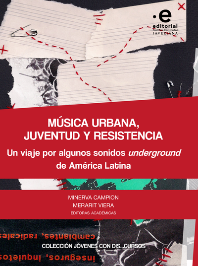 Música urbana, juventud y resistencia: un viaje por algunos sonidos underground de América Latina