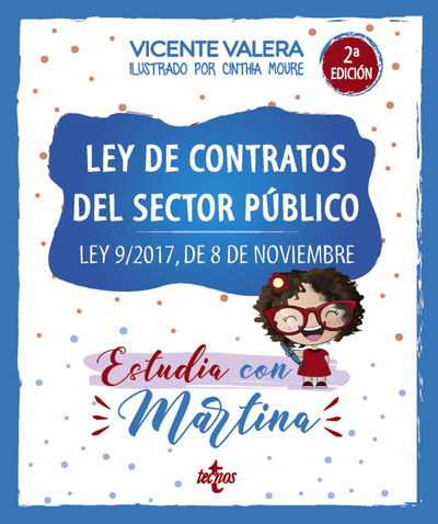 Ley de Contratos del Sector Público. Estudia con Martina: Ley 9/2017, de 8 de noviembre