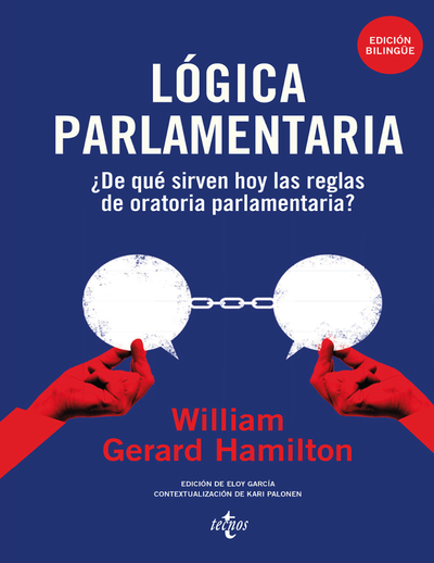 Lógica parlamentaria: ¿De qué sirven hoy las reglas de oratoria parlamentaria?