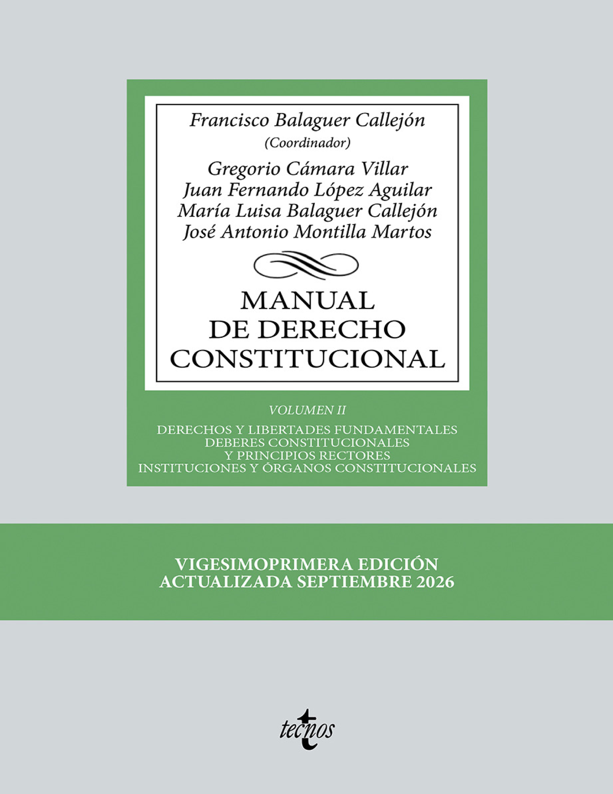 Manual de Derecho Constitucional. Vol. II: Derechos y libertades fundamentales. Deberes constitucionales y principios rectores. Instituciones y órganos constitucionales