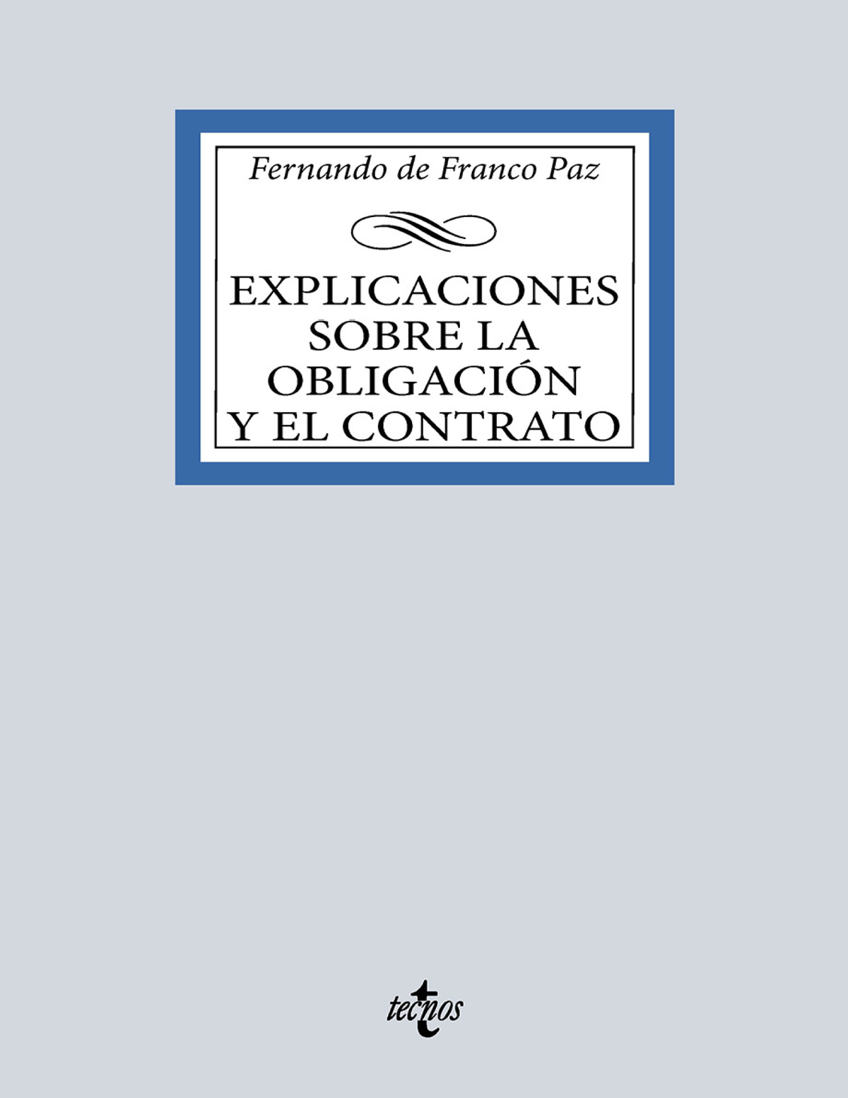 Explicaciones sobre la obligación y el contrato