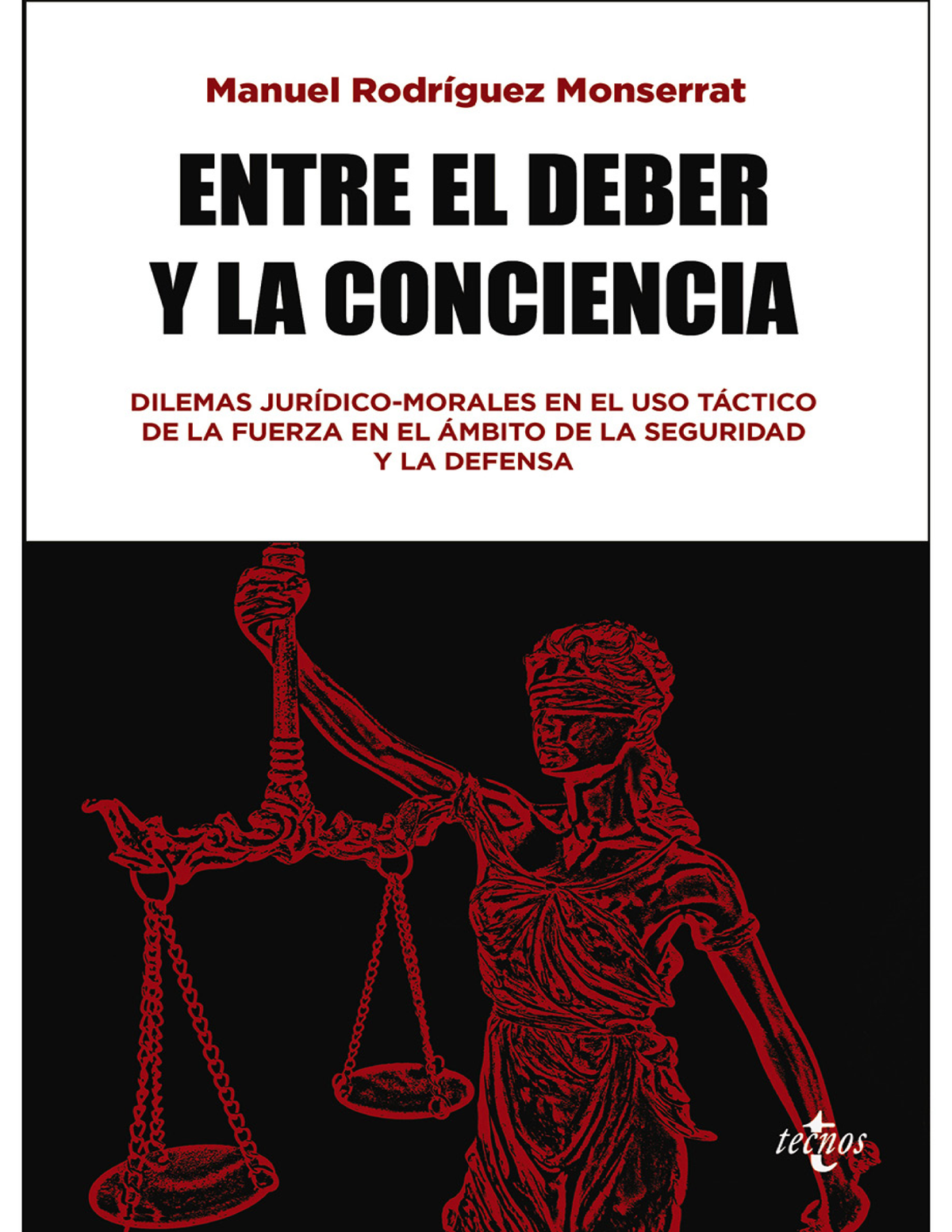 Entre el deber y la conciencia: dilemas jurídico-morales en el uso táctico de la fuerza en el ámbito de la seguridad y la defensa