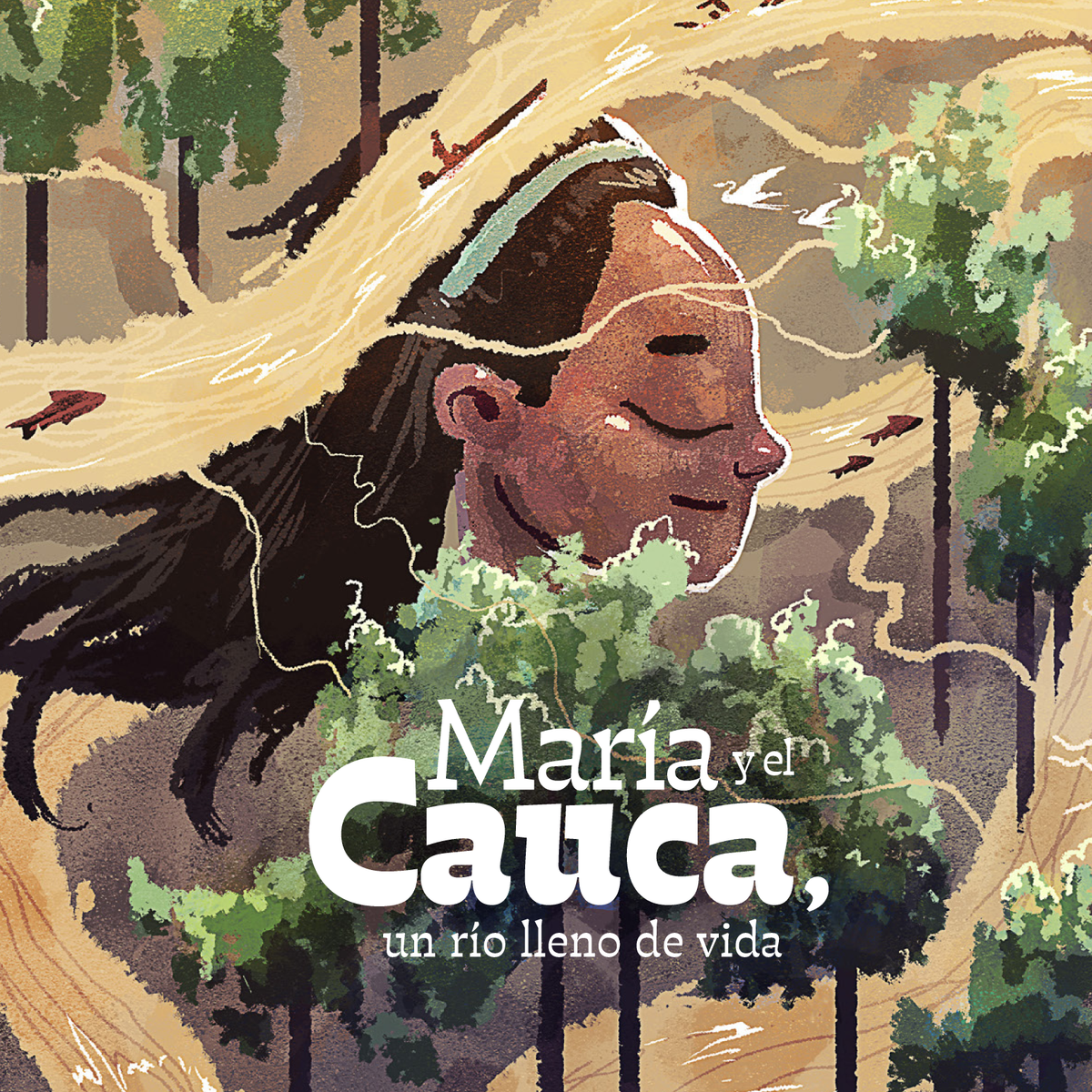 María y el río Cauca: un río lleno de vida