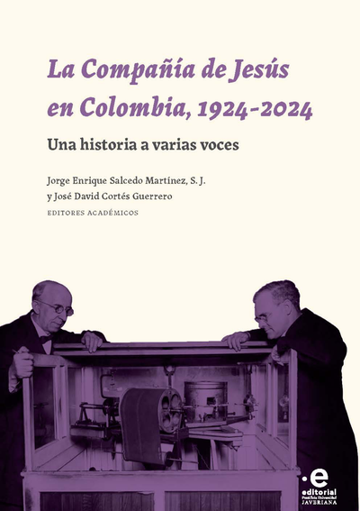La Compañía de Jesús en Colombia, 1924-2024: una historia a varias voces