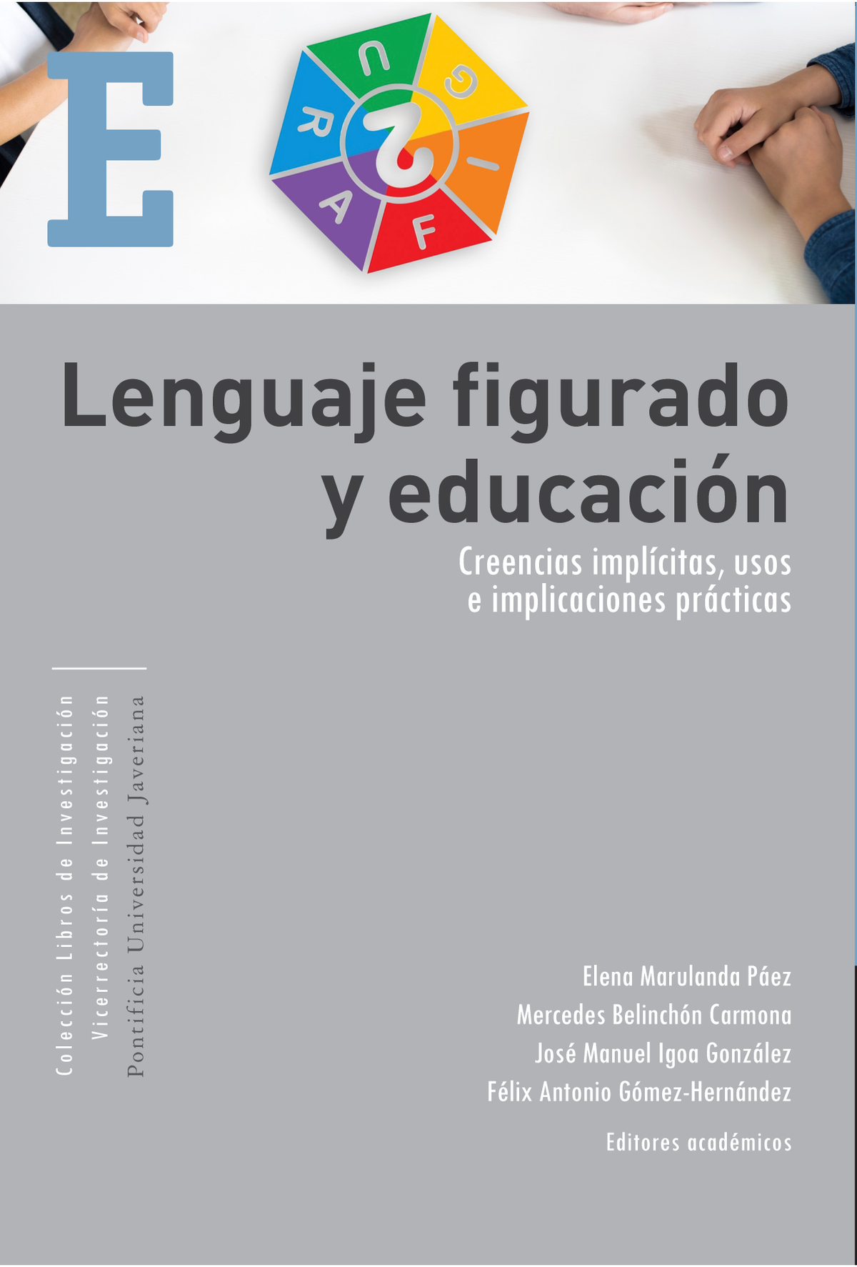 Lenguaje figurado y educación. Creencias implícitas, usos e implicaciones prácticas
