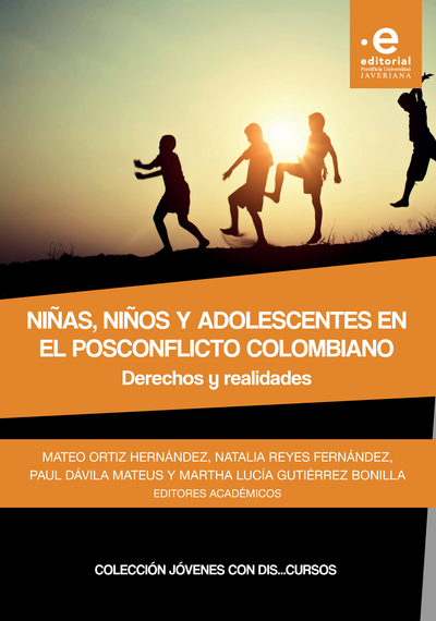 Niñas, niños y adolescentes en el posconflicto colombiano: derecho y realidades
