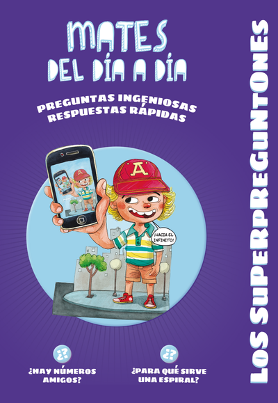 Los Superpreguntones. Mates del día a día: respuestas rápidas para preguntas ingeniosas