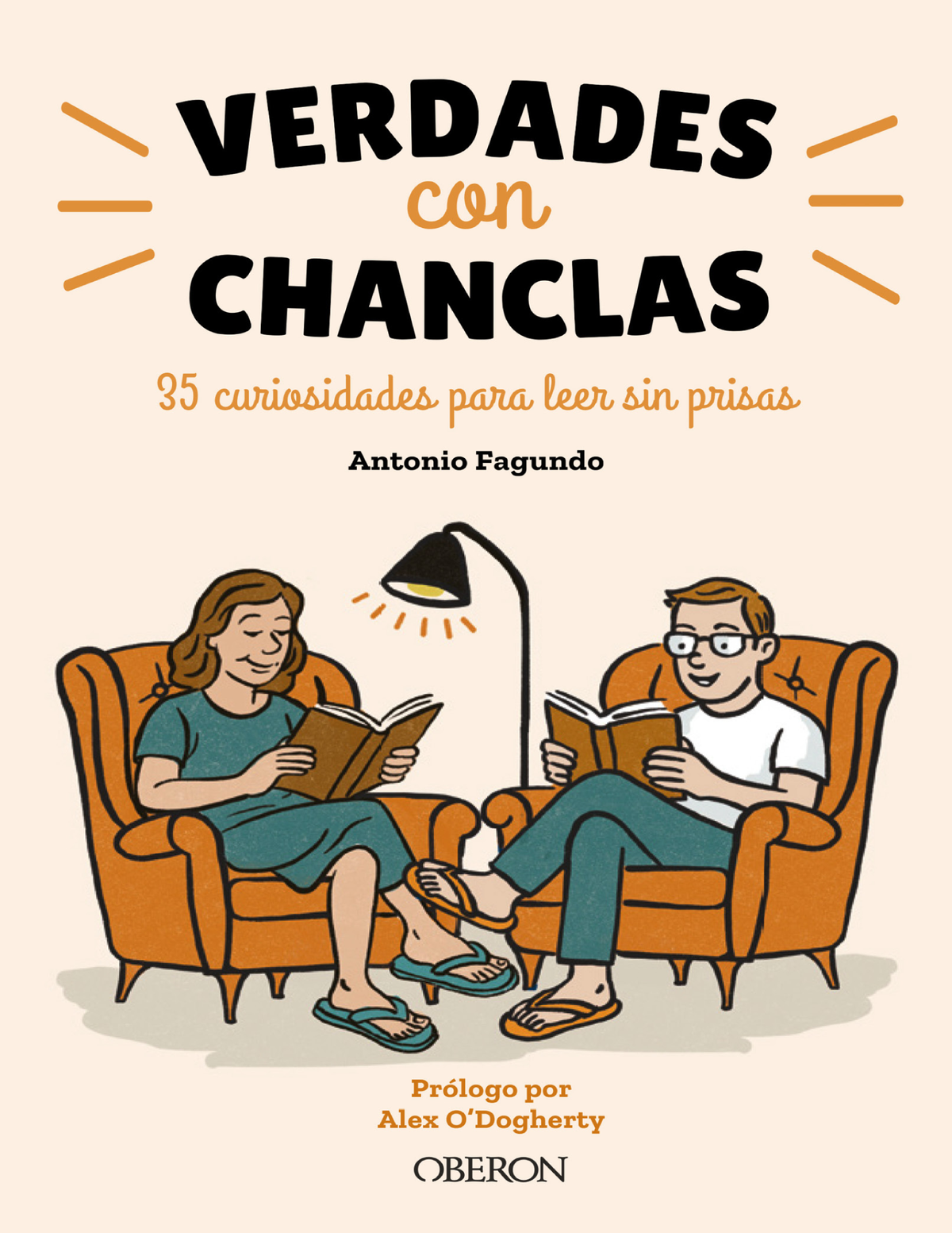 Verdades con chanclas: 35 curiosidades para leer sin prisas