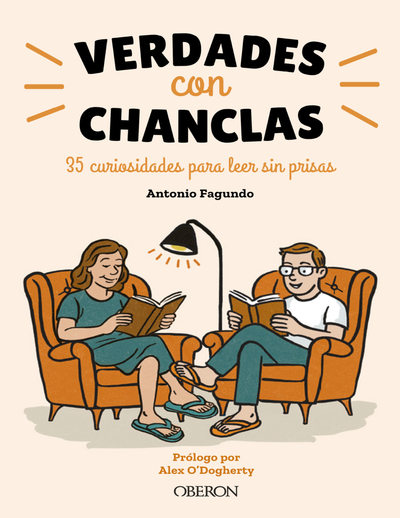 Verdades con chanclas: 35 curiosidades para leer sin prisas
