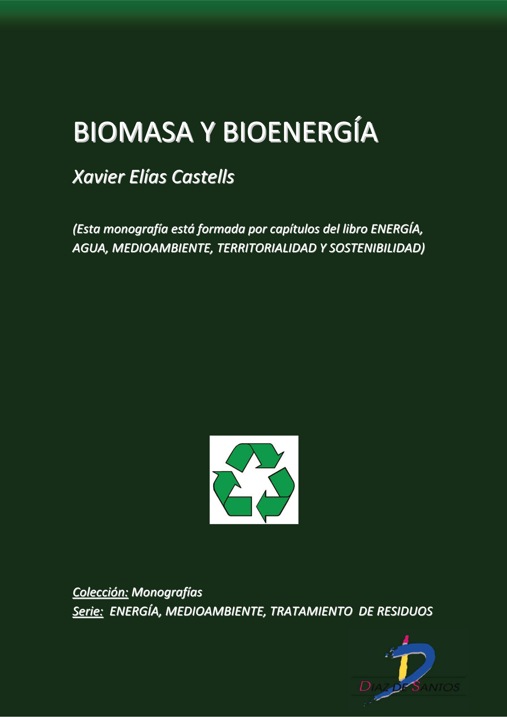 Biomasa y bioenergía. En: Energía, agua, medioambiente, territorialidad y sostenibilidad