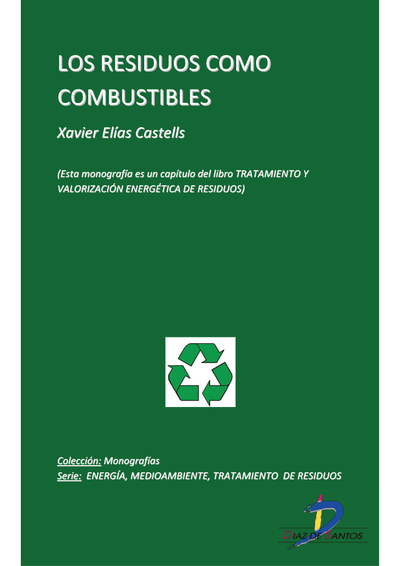 Los residuos como combustibles. En: Tratamiento y valorización energética de residuos