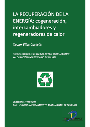 La recuperación de la energía: cogeneración, intercambiadores y regeneradores de calor. En: Tratamiento y valorización energética de residuos