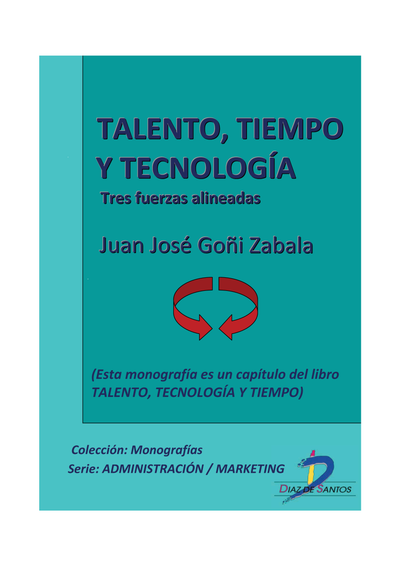 Talento, tecnología y tiempo: tres fuerzas alineadas. En: Talento, tecnología y tiempo