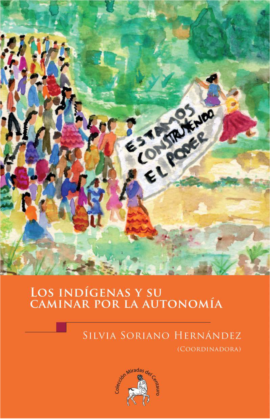 Los indígenas y su caminar por la autonomía