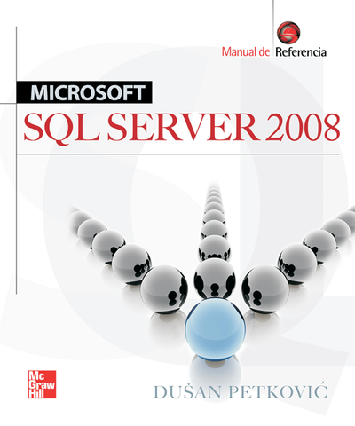 Microsoft SQL Server 2008: manual de referencia