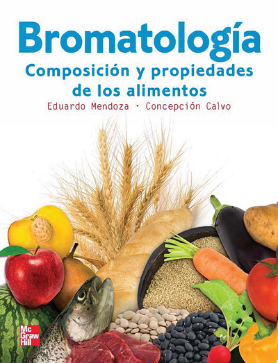 Bromatología: composición y propiedades de los alimentos