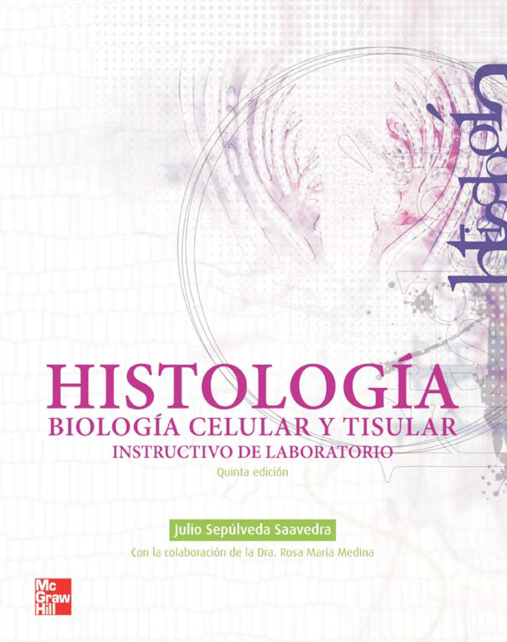 Histología: biología celular y tisular instructivo de laboratorio