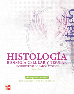 Histología: biología celular y tisular instructivo de laboratorio