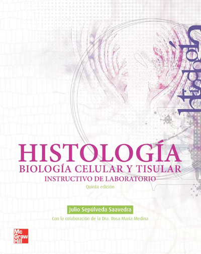 Histología: biología celular y tisular instructivo de laboratorio