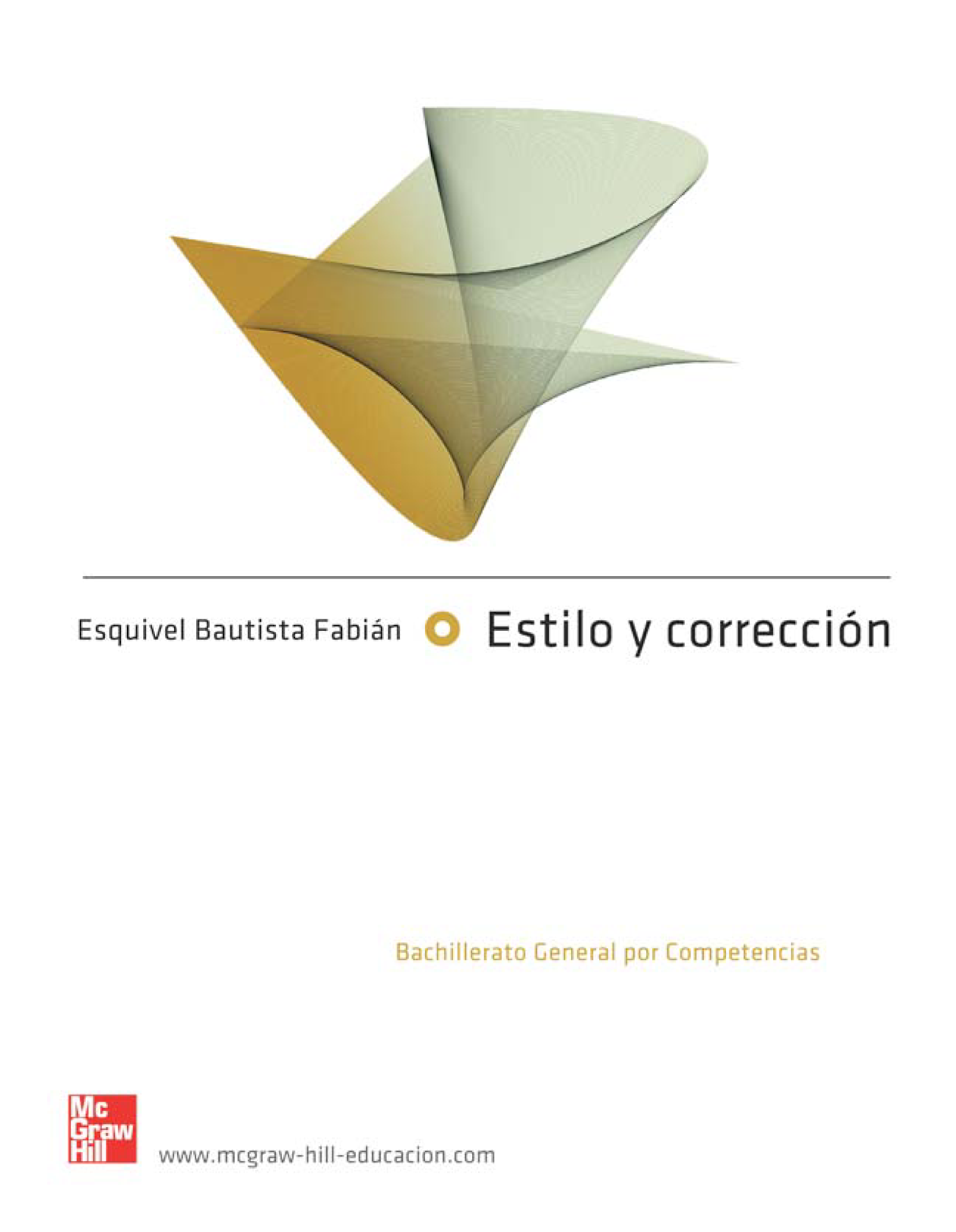 Estilo y corrección: bachillerato general por competencias