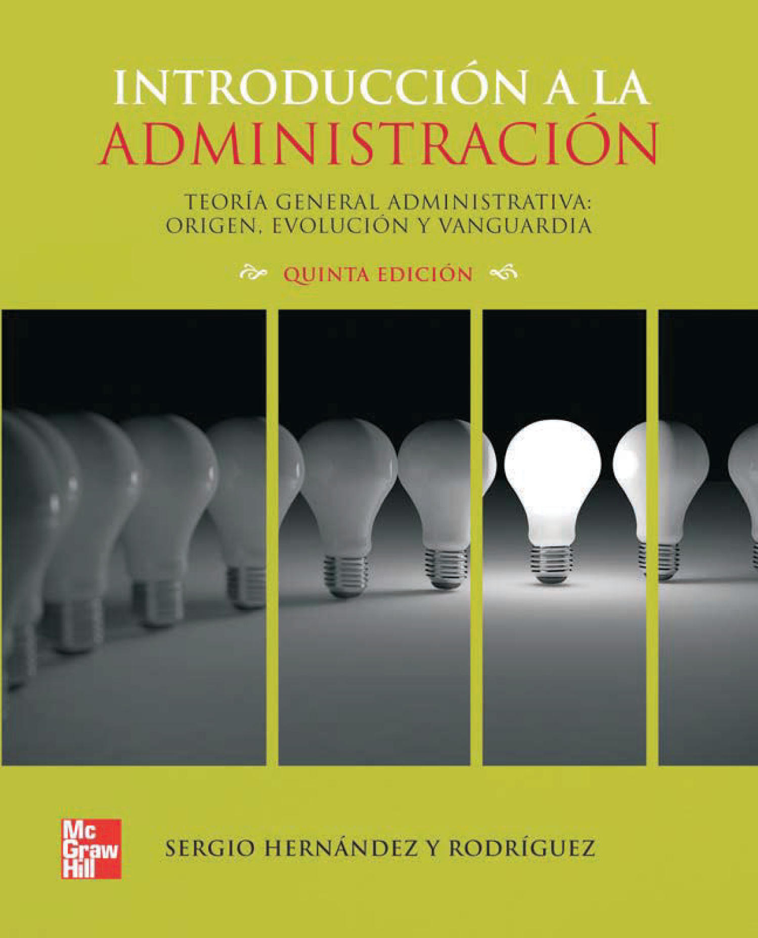 Introducción a la administración: teoría general administrativa: origen, evolución y vanguardia