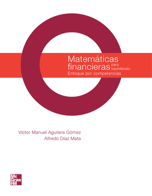 Matemáticas financieras para bachillerato: enfoque por competencias