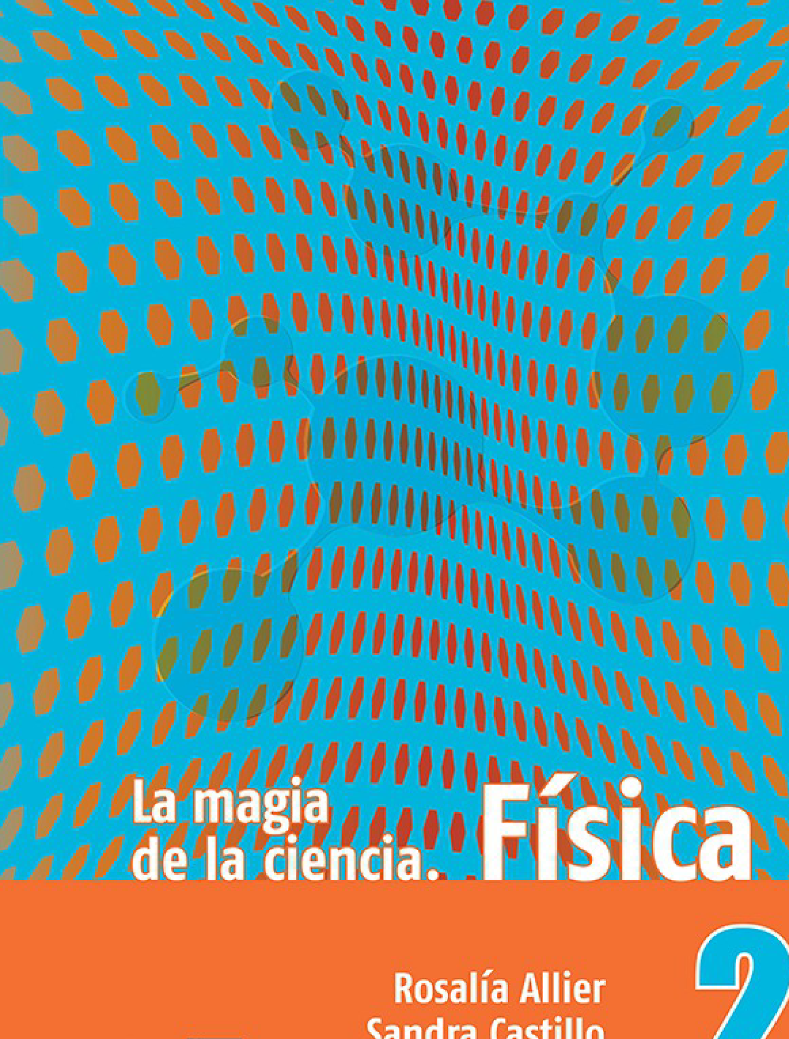 La magia de la ciencia 2. Física