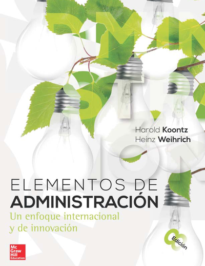 Elementos de administración: un enfoque internacional y de innovación