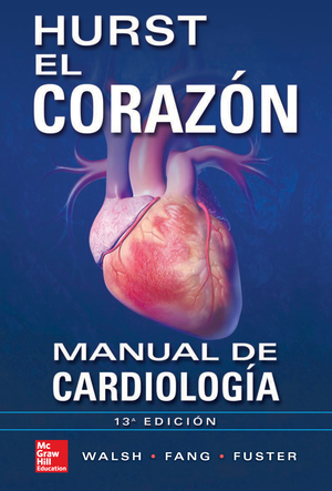 Hurst: el corazón. Manual de cardiología