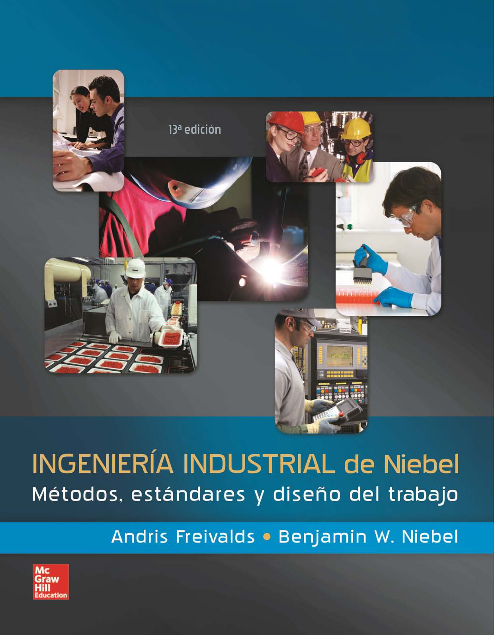Ingeniería industrial de Niebel: métodos, estándares y diseño del trabajo