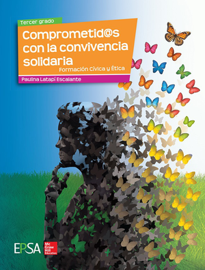 Comprometid@s con la convivencia solidaria. Formación cívica y ética 3º