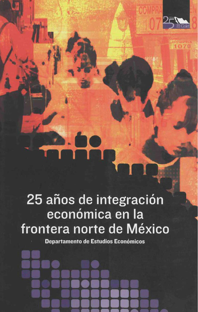 25 años de integración económica fronteriza