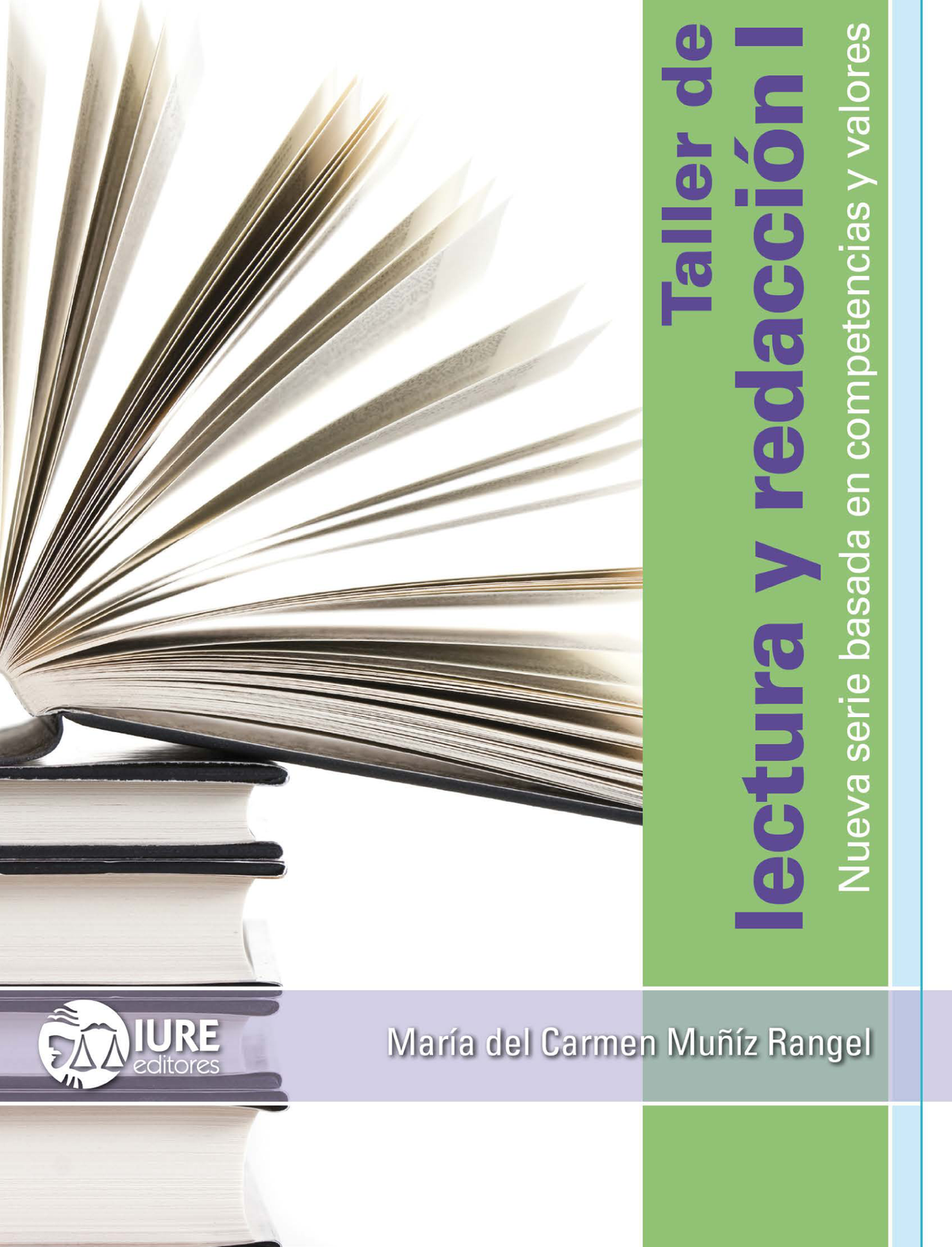 Taller de lectura y redacción I: nueva serie basada en competencias y valores