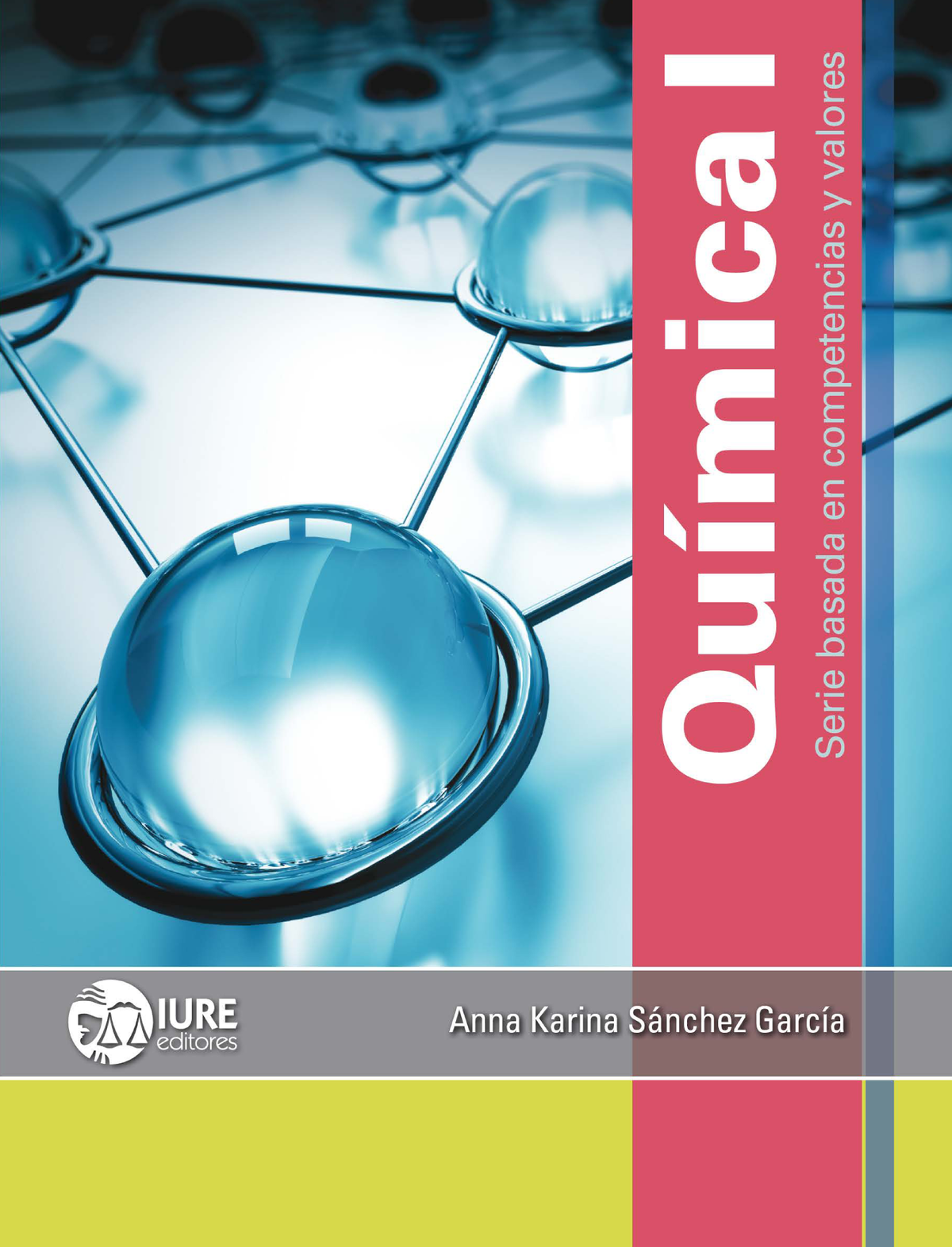 Química I: nueva serie basada en competencias y valores
