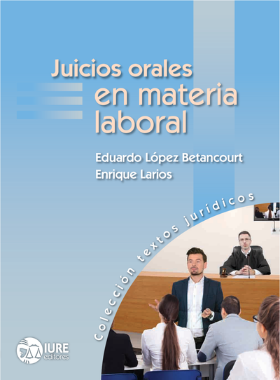 Juicios orales en materia laboral
