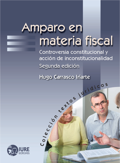 Amparo en materia fiscal: controversia constitucional y acción de inconstitucionalidad
