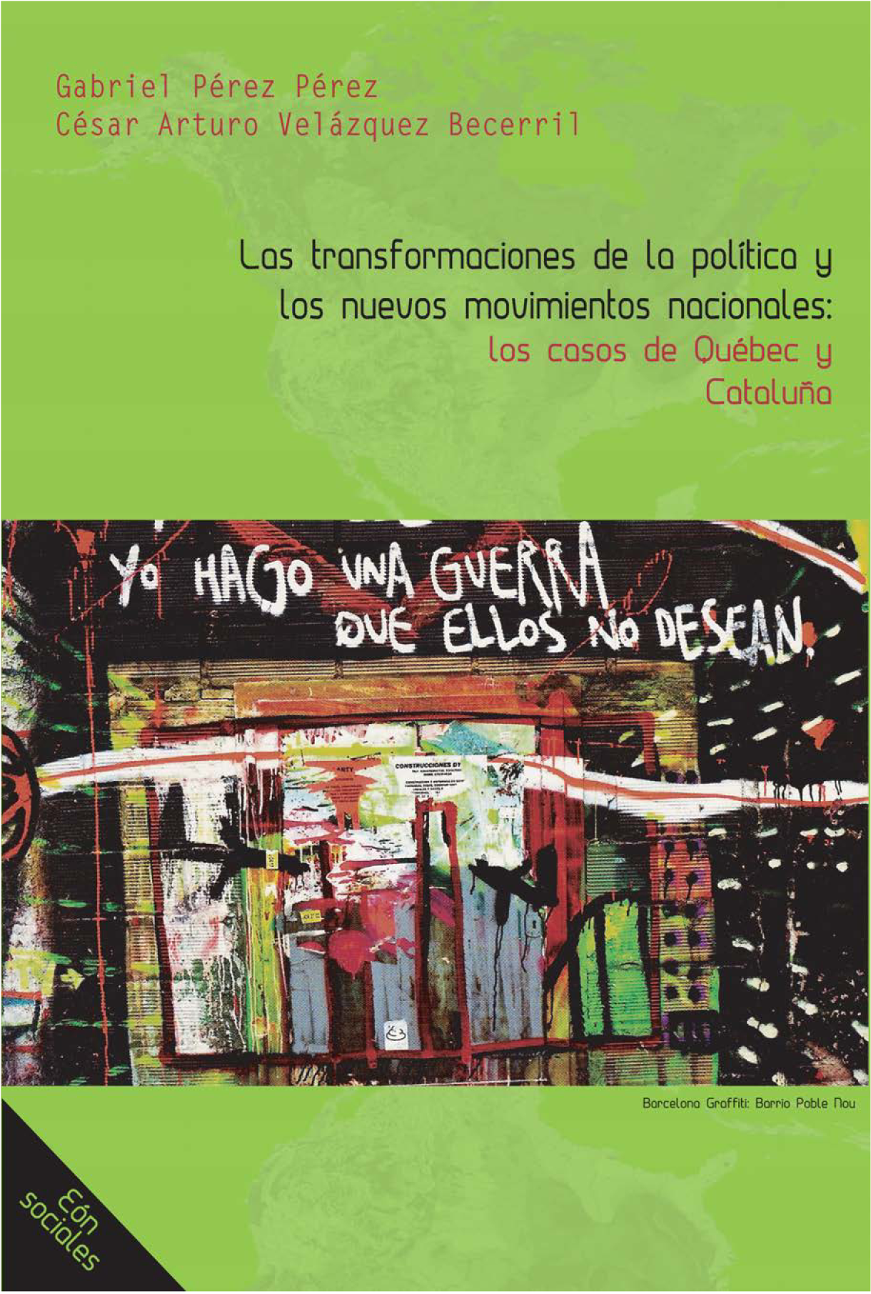Las transformaciones de la política y los nuevos movimientos nacionales: los casos de Quebec y Cataluña