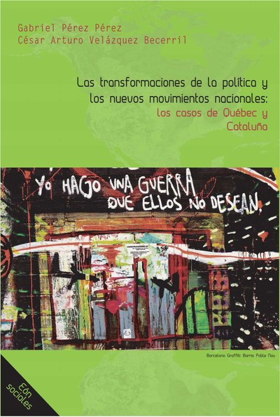 Las transformaciones de la política y los nuevos movimientos nacionales: los casos de Quebec y Cataluña