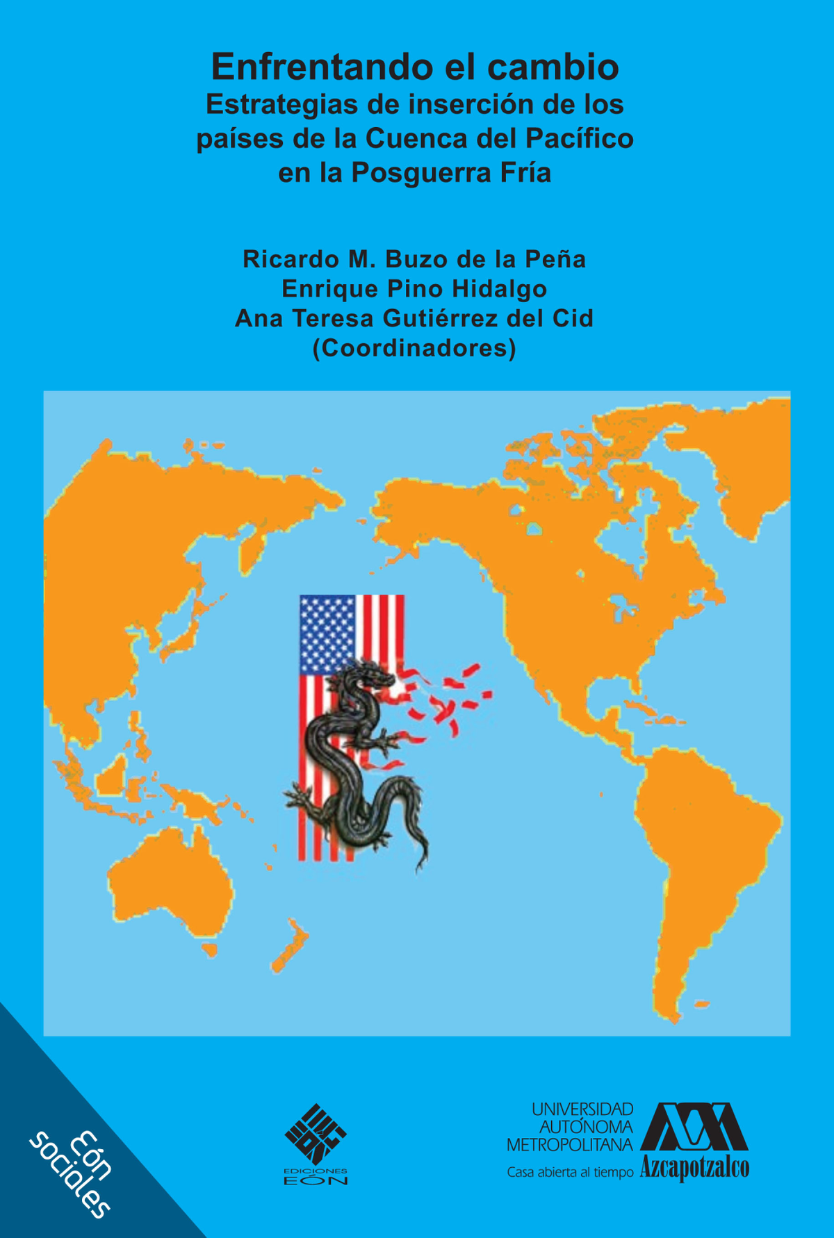 Enfrentando el cambio: estrategias de inserción de los países de la cuenca del Pacífico en la Posguerra Fría