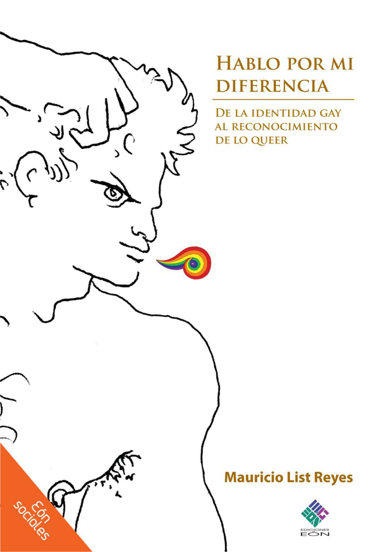 Hablo por mi diferencia: de la identidad gay al reconocimiento de lo queer