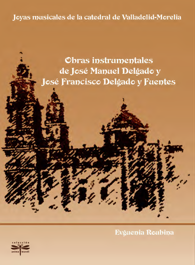 Obras instrumentales de José Manuel Delgado y José Francisco Delgado y Fuentes