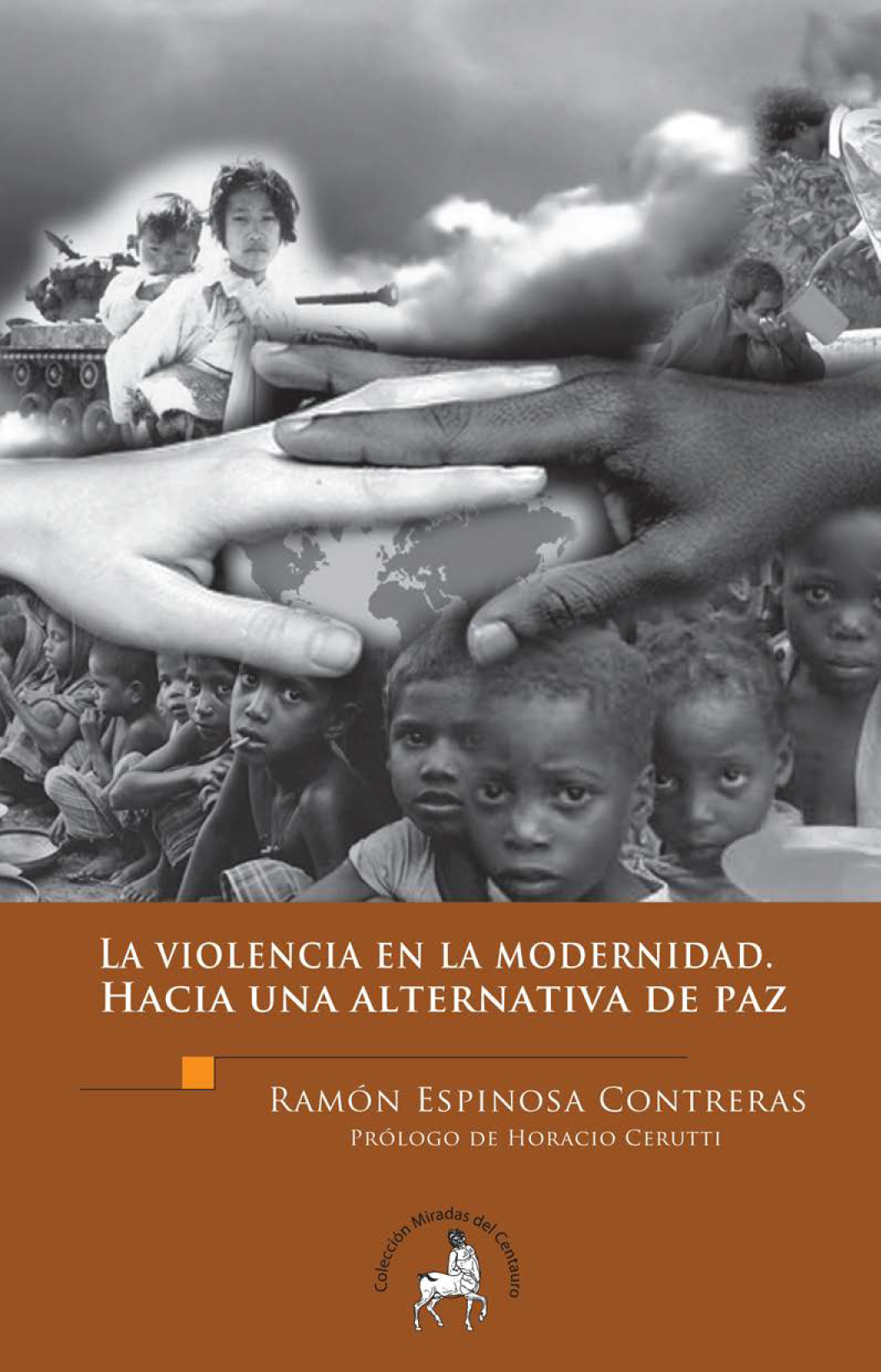 La violencia en la modernidad: hacia una alternativa de paz