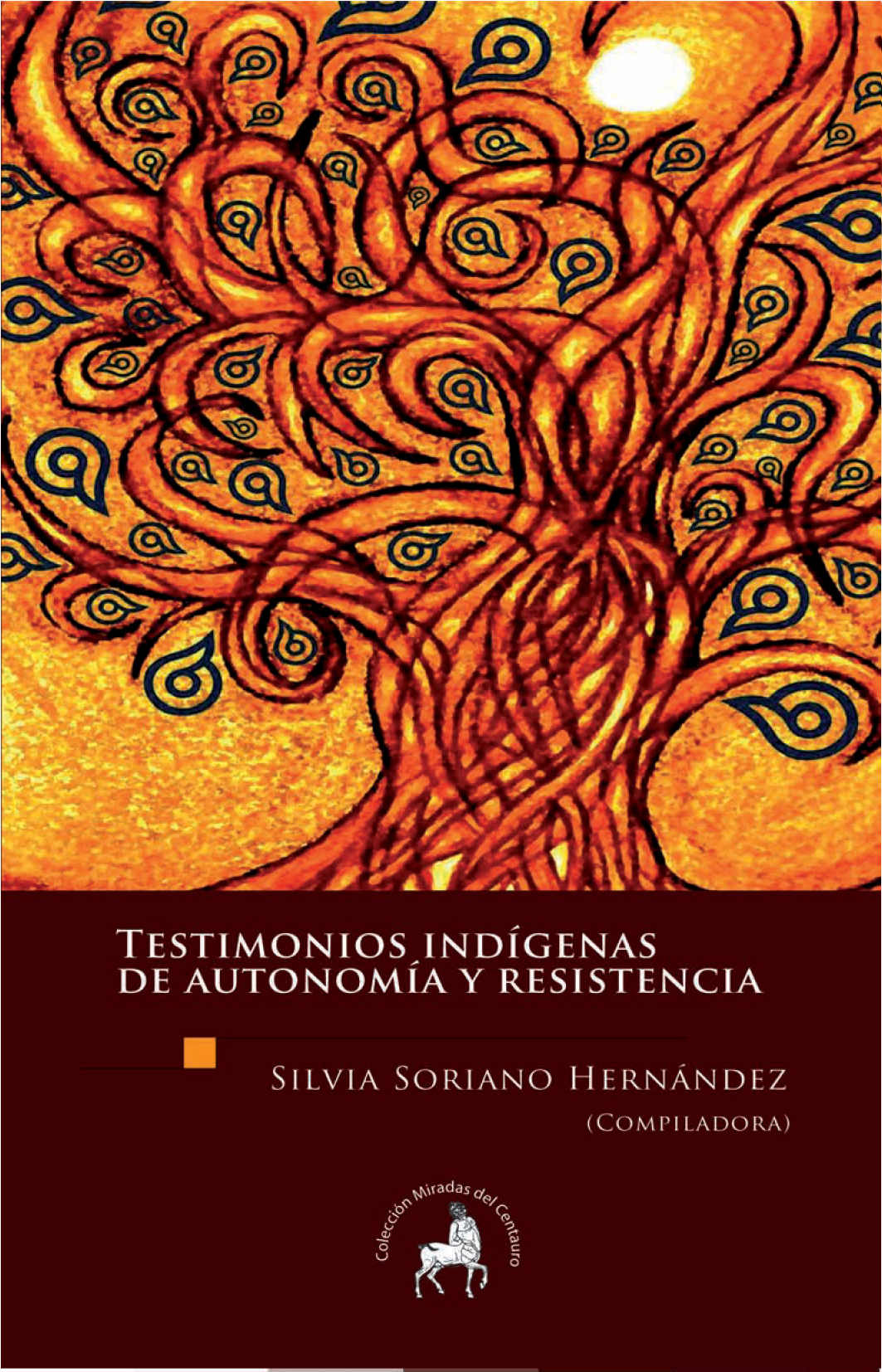 Testimonios indígenas de autonomía y resistencia