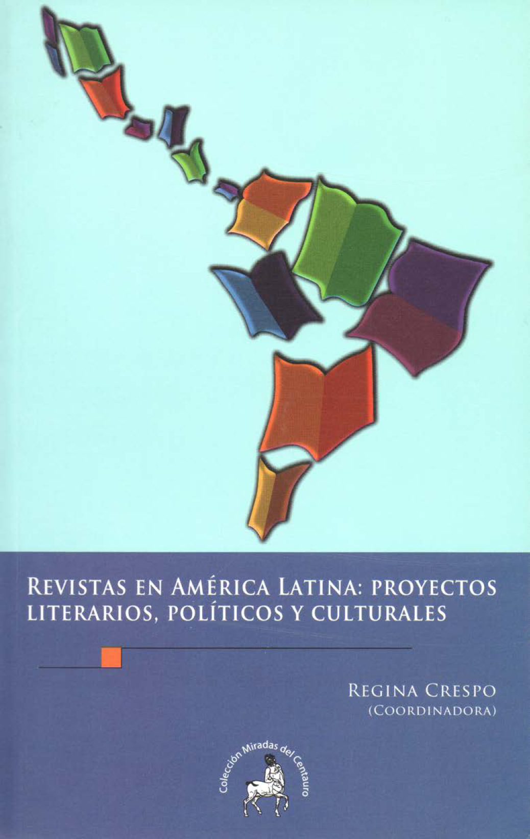 Revistas en América Latina: proyectos literarios, políticos y culturales