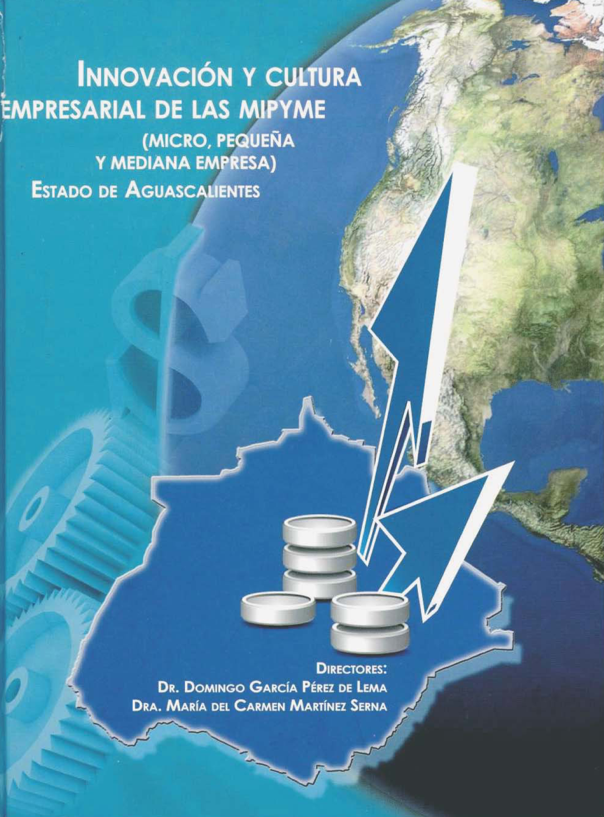 Innovación y cultura empresarial de las mipyme (micro, pequeña y mediana empresa): estado de Aguascalientes