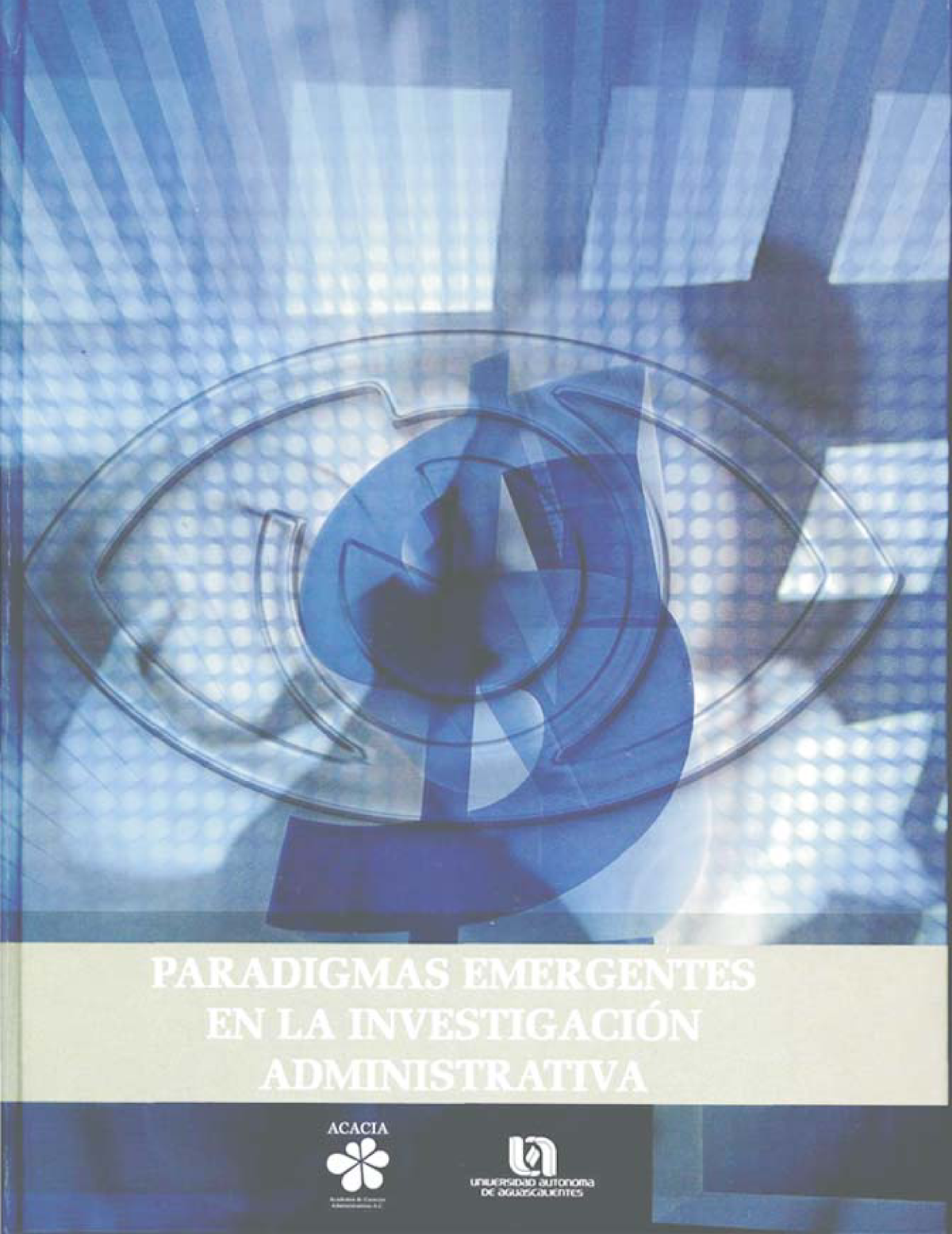 Paradigmas emergentes en la investigación administrativa